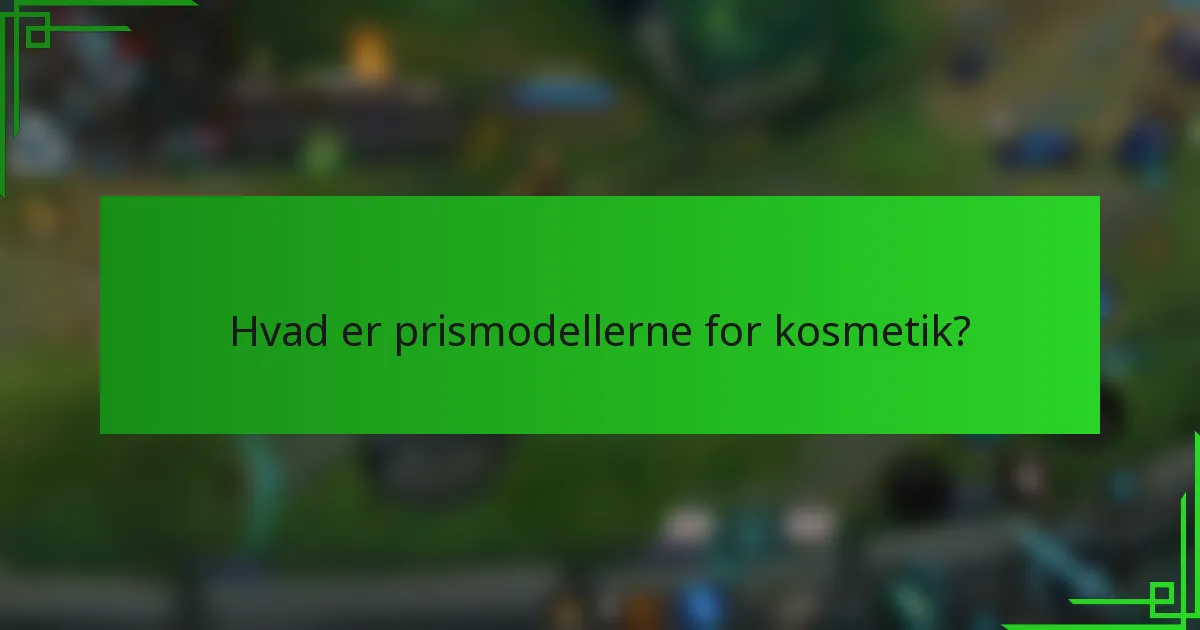 Hvad er prismodellerne for kosmetik?